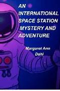 An International Space Station mystery and adventure