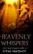 Heavenly Whispers: How God Speaks With Us