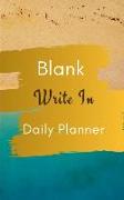 Blank Write In Daily Planner (Brown Gold Green Abstract Art Cover)