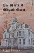 The Ghosts of Midgard Manor: and other stories