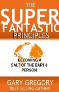 The SUPERFANTASTIC Principles