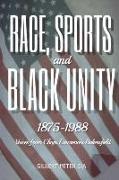 Race, Sports, and Black Unity, 1875-1988: Voices From Chops Lawrence's Bakersfield