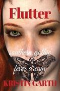 Flutter: southern gothic fever dream