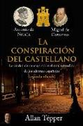 La Conspiración del Castellano: La verdad sin censura sobre el más extendido de todos los idiomas españoles