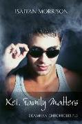 Kei. Family Matters (Deamhan Chronicles #1. 5)