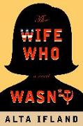 The Wife Who Wasn't
