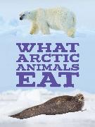 What Arctic Animals Eat: English Edition