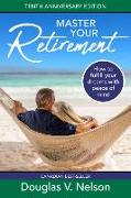 Master Your Retirement: How to Fulfill Your Dreams with Peace of Mind