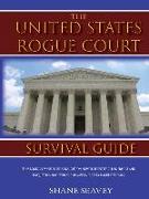 The United States Rogue Court Survival Guide