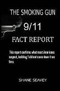 The Smoking Gun 9/11 Fact Report