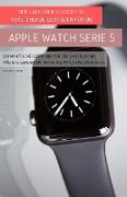 Der Lächerlich Leicht Zu Verstehende Leitfaden Für Die Apple Watch Serie 5