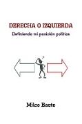 DERECHA O IZQUIERDA Definiendo mi posición política