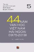 44 N&#259,m V&#259,n H&#7885,c Vi&#7879,t Nam H&#7843,i Ngo&#7841,i (1975-2019) - T&#7853,p 5 (soft cover)