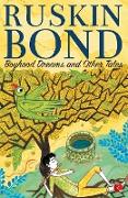 BOYHOOD DREAMS AND OTHER TALES