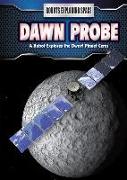 Dawn Probe: A Robot Explores the Dwarf Planet Ceres
