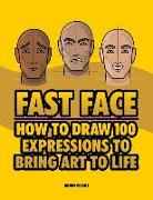 FAST FACE How To Draw 100 Expressions To Bring Art To Life