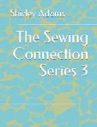 The Sewing Connection 3: Shirley Adams Sewing Connection