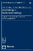 Lawmaking in Multi-Level Settings: Legislative Challenges in Federal Systems and the European Union