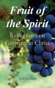Fruit of the Spirit: Reflections on Growing in Christ