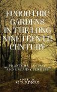 Ecogothic Gardens in the Long Nineteenth Century