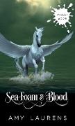 Sea Foam And Blood