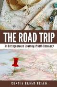 The Road Trip: An Entrepreneur's Journey of Self-Discovery