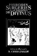 Forbidden Surgeries of the Hideous Dr. Divinus