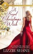 A Royal Christmas Wish: An Enchanting Christmas Romance from Hallmark Publishing