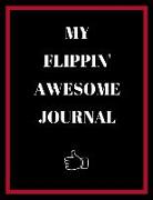 My Flippin' Awesome Journal