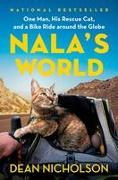 Nala's World: One Man, His Rescue Cat, and a Bike Ride Around the Globe