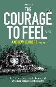 The Courage to Feel