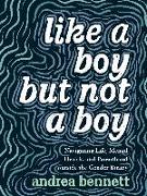 Like a Boy But Not a Boy: Navigating Life, Mental Health, and Parenthood Outside the Gender Binary