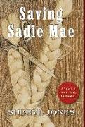 Sadie Mae: A Novel of Life in Early Oklahoma