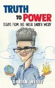 Truth to Power: Essays from the Great Darien Wesby