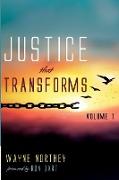 Justice That Transforms, Volume One