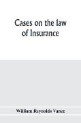 Cases on the law of insurance