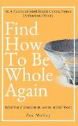 How to Be Whole Again