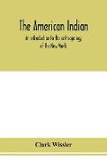 The American Indian, an introduction to the anthropology of the New World