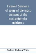 Farewell sermons of some of the most eminent of the nonconformist ministers