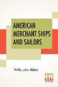 American Merchant Ships And Sailors