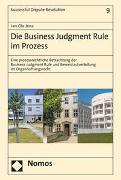 Die Business Judgment Rule im Prozess