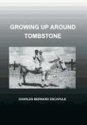 Growing Up Around Tombstone