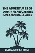 The Adventures Of Jonathan And Jasmine On Andros Island