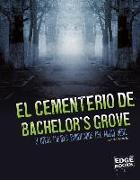 El Cementerio de Bachelor's Grove Y Otros Lugares Embrujados del Medio Oeste