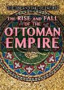 The Rise and Fall of the Ottoman Empire