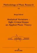 Analytical Variations ¿ Eight Critical Essays on Applied Music Theory