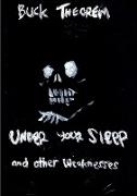 Under Your Sleep and other weaknesses