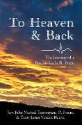 To Heaven & Back: The Journey of a Roman Catholic Priest