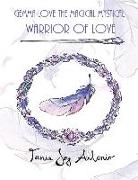 The Magical Mystical Warrior Of Love Soft Cover: Gemma-Love