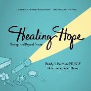 Healing Hope: Through and Beyond Cancer